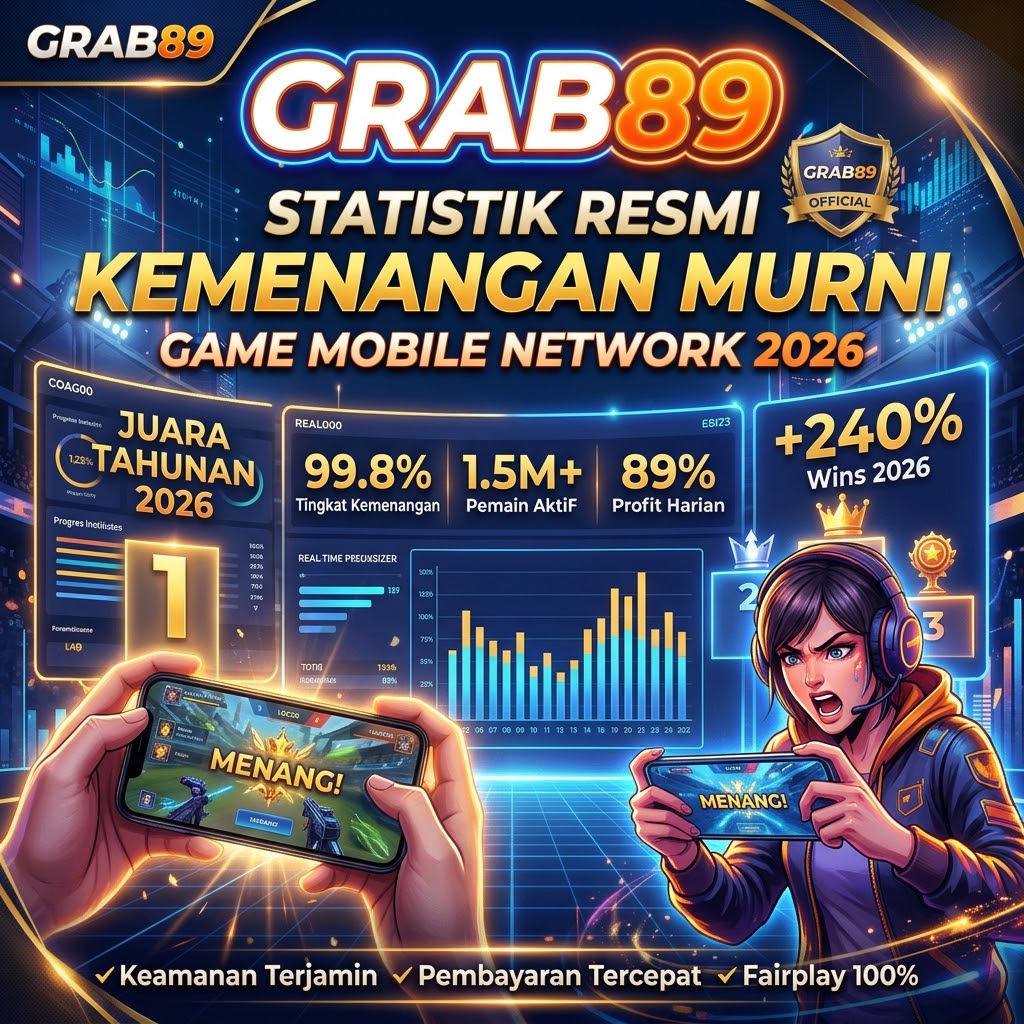 GRAB89 - Statistik Resmi Kemenangan Murni Game Mobile Network 2026